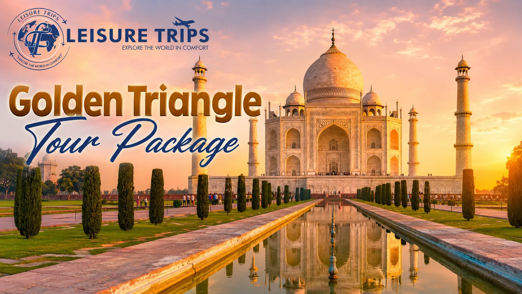 Golden Triangle Tour Package from Hyderabad -  Leisure Trips