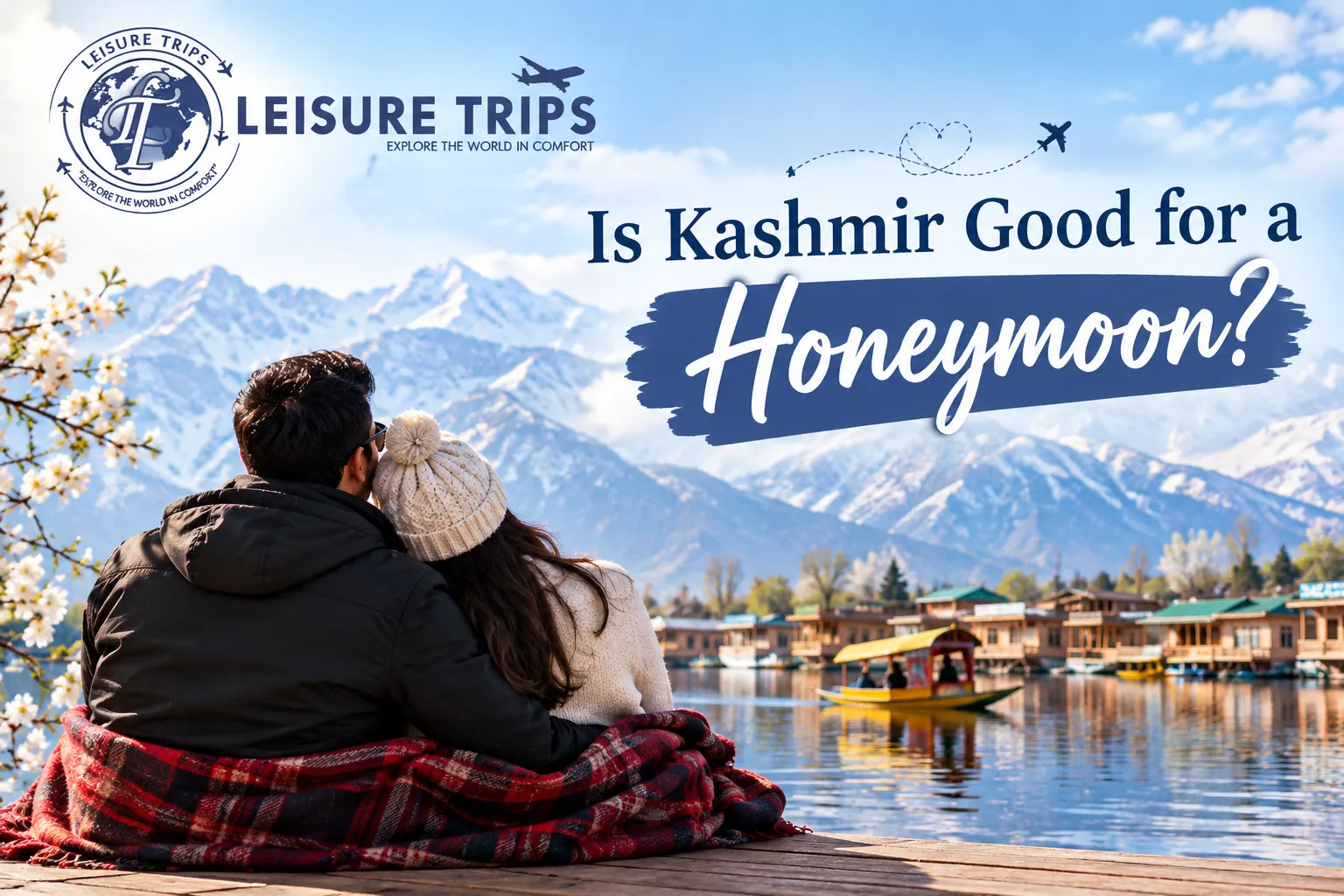Is Kashmir Good for a Honeymoon?